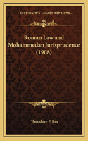 Roman Law and Mohammedan Jurisprudence (1908)