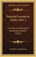 Practical Lessons In Gaelic, Part 1