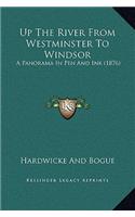 Up The River From Westminster To Windsor