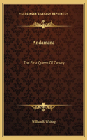 Andamana: The First Queen Of Canary: And Her Remarkable And Successful Coup D'Etat (1875)