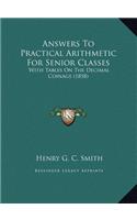 Answers To Practical Arithmetic For Senior Classes