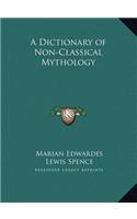 Dictionary of Non-Classical Mythology