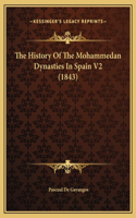 History Of The Mohammedan Dynasties In Spain V2 (1843)