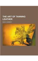 The Art of Tanning Leather