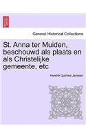 St. Anna Ter Muiden, Beschouwd ALS Plaats En ALS Christelijke Gemeente, Etc