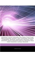 Articles on Moniteau County, Missouri, Including: Gene Clark, David Koechner, Joseph L. Epps, California, Missouri, Clarksburg, Missouri, Jamestown, Missouri, Lupus, Missouri, Tipton, Missouri, Fort(English)