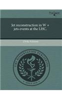 Jet Reconstruction in W + Jets Events at the Lhc
