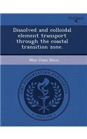 Dissolved and Colloidal Element Transport Through the Coastal Transition Zone