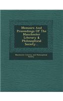 Memoirs and Proceedings of the Manchester Literary & Philosophical Society...