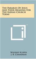 The Parables of Jesus and Their Meaning for the Indian Church Today