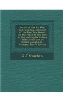 Letter of the Rt. Hon. G.J. Goschen, President of the Poor Law Board: On the Relief to the Poor in the Metropolis Volume Talbot Collection of British