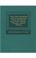 Tales from Herodotus with Attic Dialectical Forms Selected for Easy Greek Reading