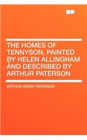 The Homes of Tennyson, Painted by Helen Allingham Ànd Described by Arthur Paterson