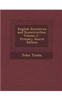 English Eccentrics and Eccentricities, Volume 2: (English)