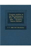 Virginia Militia in the Revolutionary War: McAllister's Data