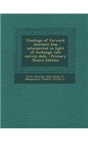 Findings of Forward Discount Bias Interpreted in Light of Exchange Rate Survey Data - Primary Source Edition