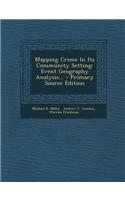 Mapping Crime in Its Community Setting: Event Geography Analysis...