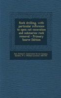 Rock Drilling, with Particular Reference to Open Cut Excavation and Submarine Rock Removal