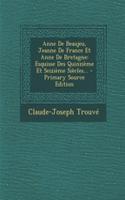 Anne De Beaujeu, Jeanne De France Et Anne De Bretagne