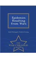 Epidemics Resulting from Wars - War College Series