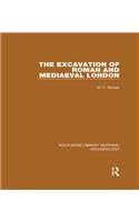 The Excavation of Roman and Mediaeval London