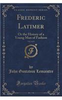 Frederic Latimer, Vol. 2 of 3