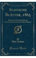 Slavische Blätter, 1865