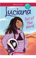 Luciana: Out of This World (American Girl: Girl of the Year 2018, Book 3), 3