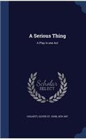 Serious Thing