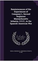 Reminiscences of the Experiences of Company L, Second Regiment Massachusetts Infantry, U.S.V., in the Spanish-American War