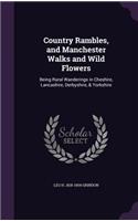 Country Rambles, and Manchester Walks and Wild Flowers