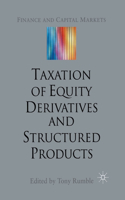Taxation of Equity Derivatives and Structured Products
