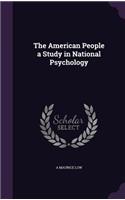 The American People a Study in National Psychology