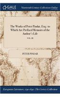 The Works of Peter Pindar, Esq.: To Which Are Prefixed Memoirs of the Author's Life; Vol. III