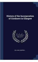 History of the Incorporation of Cordiners in Glasgow