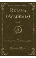 Retama (Academia): Novela (Classic Reprint)