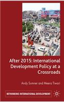 After 2015: International Development Policy at a Crossroads