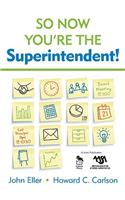 So Now You're the Superintendent!