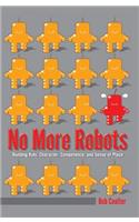 No More Robots
