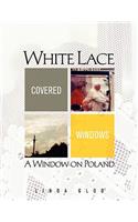 White Lace Covered Windows: A Window on Poland