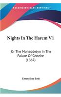 Nights In The Harem V1: Or The Mohaddetyn In The Palace Of Ghezire (1867)