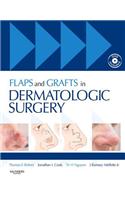Flaps and Grafts in Dermatologic Surgery E-Book