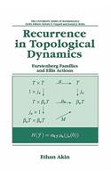 Recurrence in Topological Dynamics: Furstenberg Families and Ellis Actions(University Series in Mathematics)