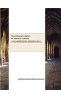 The Correspondence of Thomas Carlyle and Ralph Waldo Emerson, Vol. I