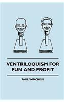 Ventriloquism for Fun and Profit