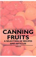Canning Fruits - A Selection of Recipes and Articles: (English)
