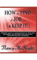 How to Find a Job and Keep It!: (English)
