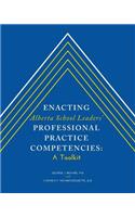 Enacting Alberta School Leaders' Professional Practice Competencies