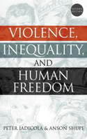 Violence, Inequality, and Human Freedom