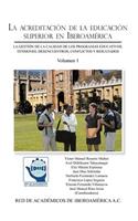 La Acreditacion de La Educacion Superior En Iberoamerica: La Gestion de La Calidad de Los Programas Educativos